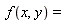  f(x,y)=