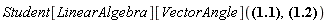 Student[LinearAlgebra][VectorAngle](Vector[column](%id = 85869668), Vector[column](%id = 85869732))