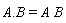 A.B = A*B