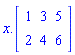 x.Matrix([[1, 3, 5], [2, 4, 6]])