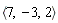 `<,>`(7, -3, 2)
