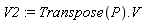 V2 := Transpose(P).V
