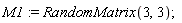 M1 := RandomMatrix(3, 3)