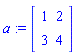 a := Array([[1, 2], [3, 4]])