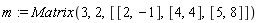 m := Matrix(3, 2, [[2, -1], [4, 4], [5, 8]])