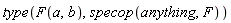 type(F(a, b), specop(anything, F))