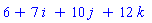 6+7*`i `+10*`j `+12*`k `
