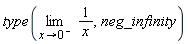 type(limit(1/x, x = 0, left), neg_infinity)