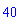 40