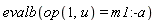 evalb(op(1, u) = m1:-a)