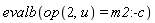 evalb(op(2, u) = m2:-c)