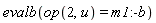 evalb(op(2, u) = m1:-b)
