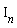 I[n]