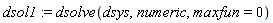 dsol1 := dsolve(dsys, numeric, maxfun = 0)