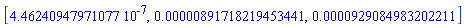 [0.446240947971077e-6, 0.891718219453441e-5, 0.929084983202211e-4]
