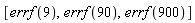 [errf(9), errf(90), errf(900)]