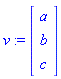 v := Vector[column]([[a], [b], [c]])