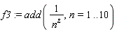 f3 := add(1/n^z, n = 1 .. 10)