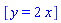 [y = 2*x]