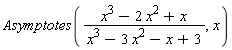 Asymptotes((x^3-2*x^2+x)/(x^3-3*x^2-x+3), x)