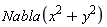 Nabla(x^2+y^2)