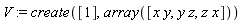V := create([1], array([x*y, y*z, z*x]))