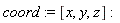 coord := [x, y, z]