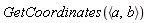 GetCoordinates(`<,>`(a, b))