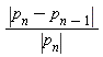 abs(p[n]-p[n-1])/abs(p[n])