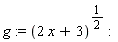 g := (2*x+3)^(1/2)