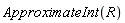 ApproximateInt(R)