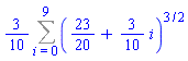 (3/10)*(Sum((23/20+(3/10)*i)^(3/2), i = 0 .. 9))