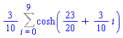 (3/10)*(Sum(cosh(23/20+(3/10)*i), i = 0 .. 9))