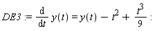 DE3 := diff(y(t), t) = y(t)-t^2+(1/9)*t^3
