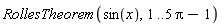 RollesTheorem(sin(x), 1 .. 5*Pi-1)