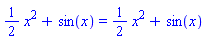 (1/2)*x^2+sin(x) = (1/2)*x^2+sin(x)