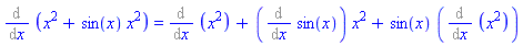 Diff(x^2+sin(x)*x^2, x) = Diff(x^2, x)+(Diff(sin(x), x))*x^2+sin(x)*(Diff(x^2, x))