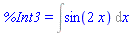 %Int3 = Int(sin(2*x), x)