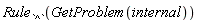 Rule[`^`](GetProblem(internal))