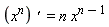 x^n*`' ` = n*x^(n-1)