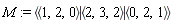 M := `<|>`(`<,>`(1, 2, 0), `<,>`(2, 3, 2), `<,>`(0, 2, 1))