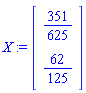 X := Vector[column]([[351/625], [62/125]])