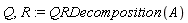 Q, R := QRDecomposition(A)