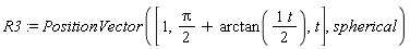 R3 := PositionVector([1, (1/2)*Pi+arctan((1/2)*t), t], spherical)