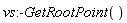 vs:-GetRootPoint()