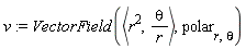 v := VectorField(`<,>`(r^2, theta/r), polar[r, theta])