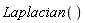 Laplacian()