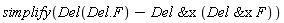 simplify(Del(Del.F)-`&x`(Del, `&x`(Del, F)))