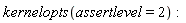 kernelopts(assertlevel = 2)