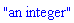 "an integer"